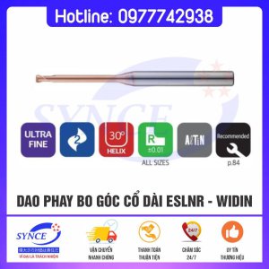 Dao Phay Bo Góc ESLNR Cổ Dài 2F Chạy Thép 63HRC Widin